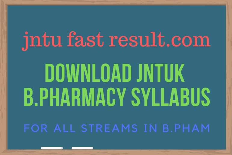 DOWNLOAD JNTUK B.PHARMACY R16 & R13 SYLLABUS COPY PDF -ALL BRANCHES