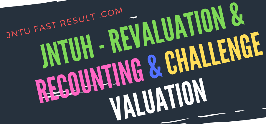 JNTUH Procedure For Recounting & Revaluation And Challenge Valuation