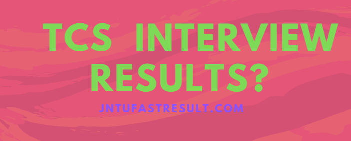 TCS Interview results